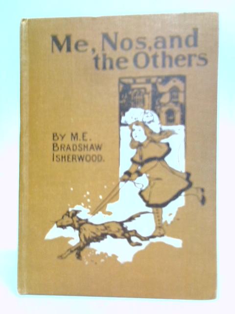Me, Nos, And The Others By M. E. Bradshaw Isherwood