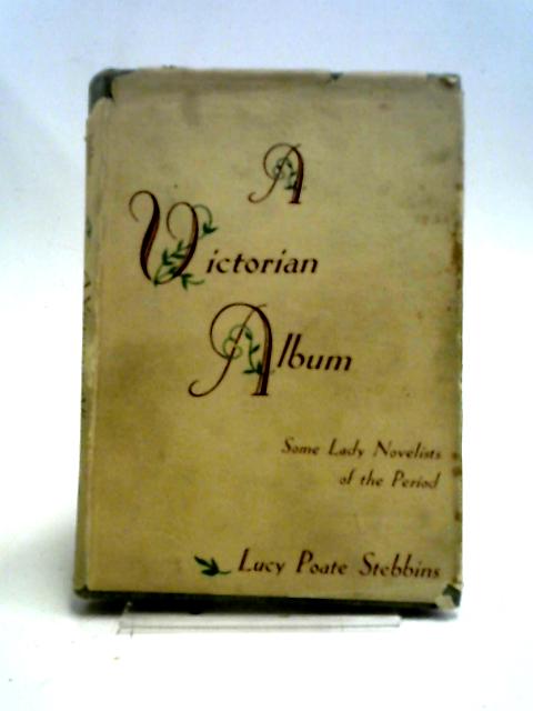 A Victorian Album By Lucy Poate Stebbins