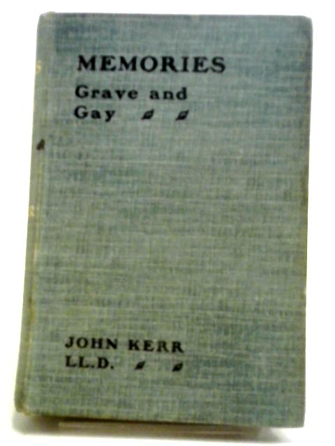 Memories: Grave and Gay von John Kerr