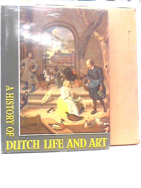 A History of Dutch Life and Art By J.J.M.Timmers