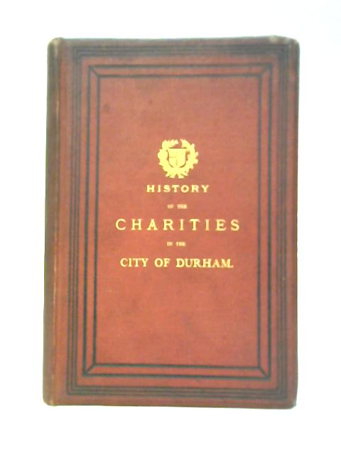 History of the Charities in the City of Durham par C. M. Carlton