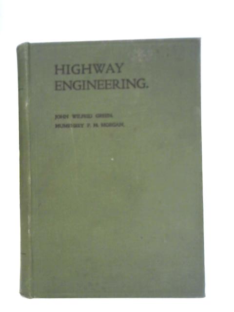 Highway Engineering von John Wilfrid Green & Humphrey P.H.Morgan