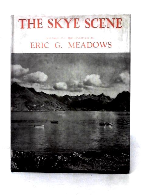 The Skye Scene By Eric G. Meadows