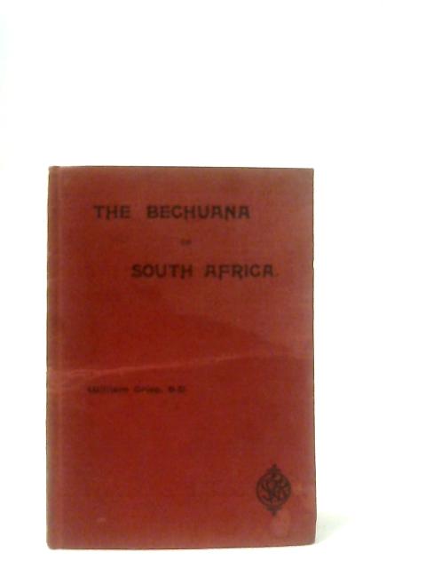 The Bechuana of South Africa By William Crisp