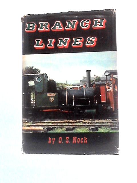 Branch Lines By O S Nock