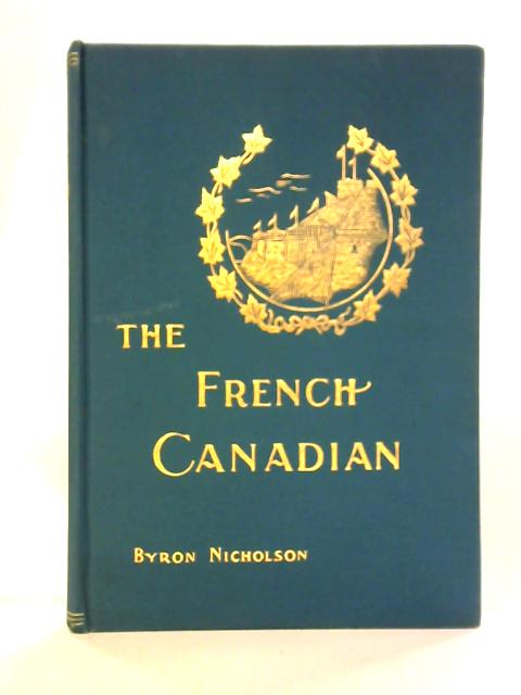 The French Canadian By Byron Nicholson