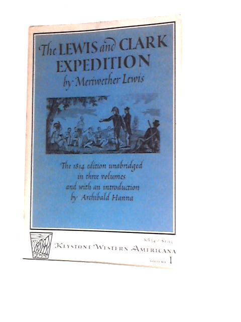 Lewis & Clark Expedition Volume 1 von Meriwether Lewis