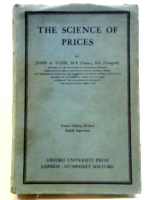 The Science Of Prices. A Handbook Of Economics (Production, Consumption And Value). By Rev. J A. Todd