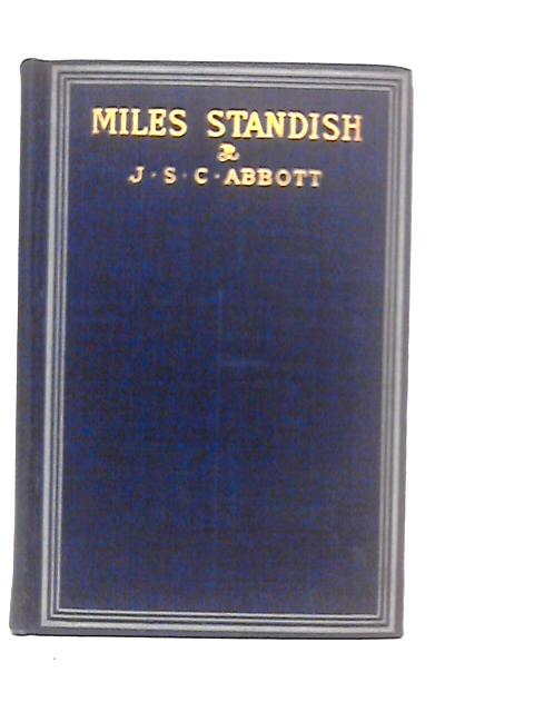 Miles Standish By John S.C.Abbott