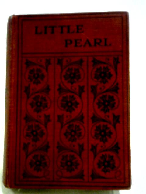 Little Pearl By Mrs. Stanley Leathes