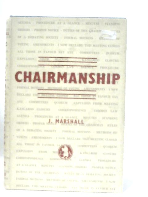 Chairmanship and Meeting Procedure By J. Marshall