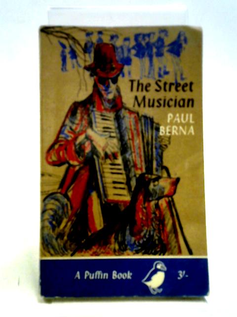The Street Musician. By Paul Berna