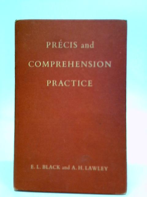 Precis And Comprehension Practice von E. L. Black and A. H. Lawley