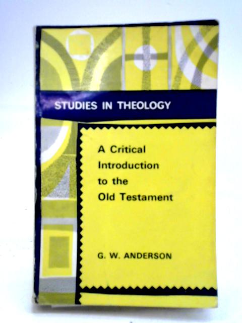 A Critical Introduction to the Old Testament By G. W. Anderson