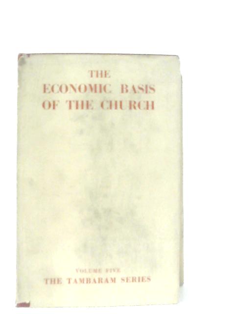 The Economic Basis Of The Church By J. Merle Davis