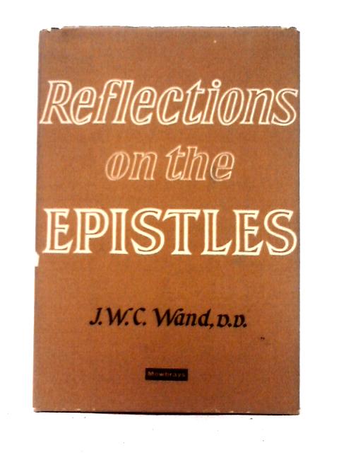 Reflections on the Epistles von John William Charles Wand