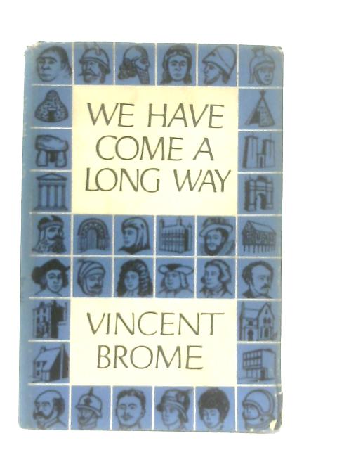 We Have Come A Long Way von Vincent Brome