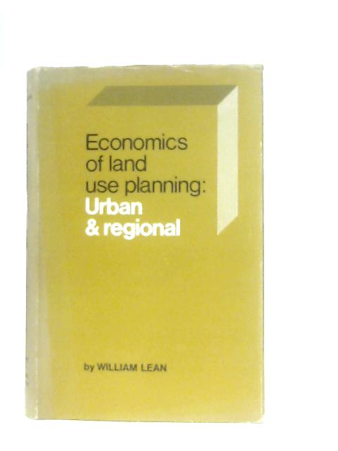 Economics of Land Use Planning: Urban and Regional von W. Lean