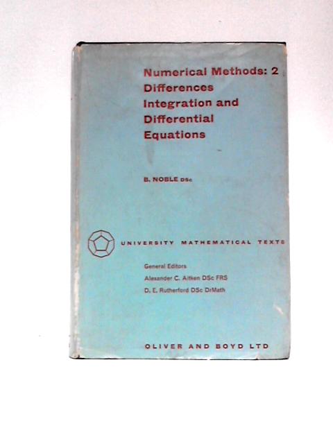 Numerical Methods II Differences, Integration And Differential Equations By B. Noble