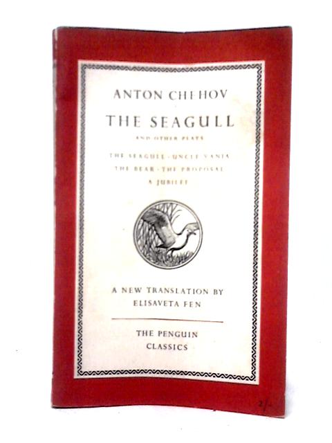 The Seagull, And Other Plays, By Anton Chehov (Penguin Classics Series;L38) By Anton Pavlovich Chekhov