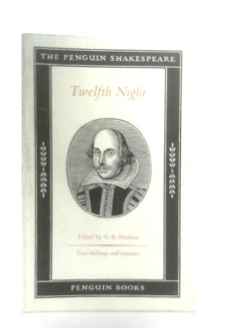 Twelfth Night, Or, What You Will By William Shakespeare