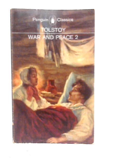 War and Peace, Volume 2 By L.N.Tolstoy