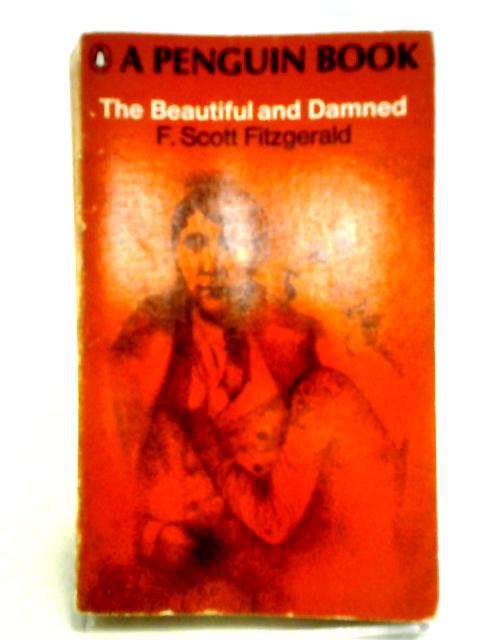 The Beautiful And Damned par F. Scott Fitzgerald