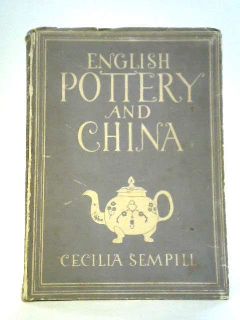 English Pottery and China By Cecilia Sempill