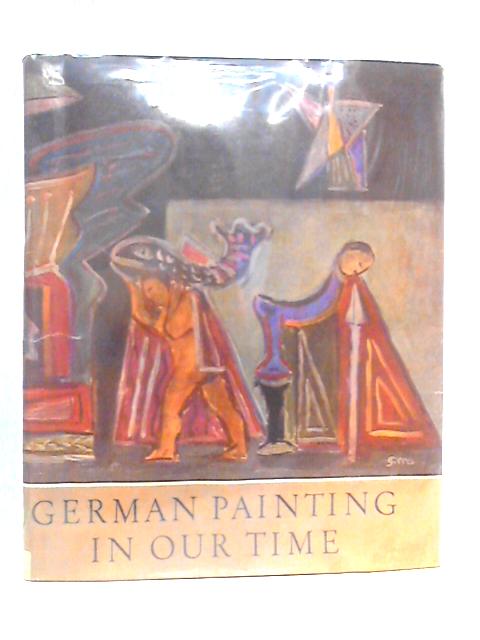 German Painting in Our Time By Gerhard Handler