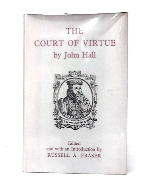 The Court Of Virtue By John Hall Russell A. Fraser (ed)