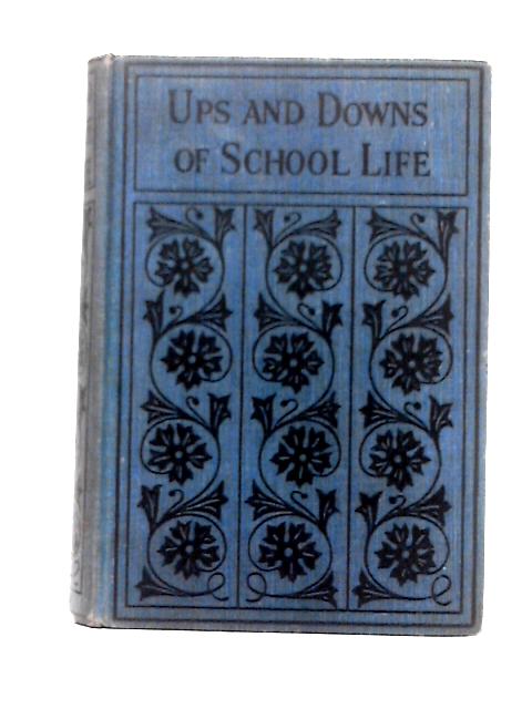 Ups And Downs Of School Life By Constance Harvey