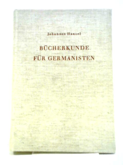 Bucherkunde Fur Germanisten von Johannes Hansel