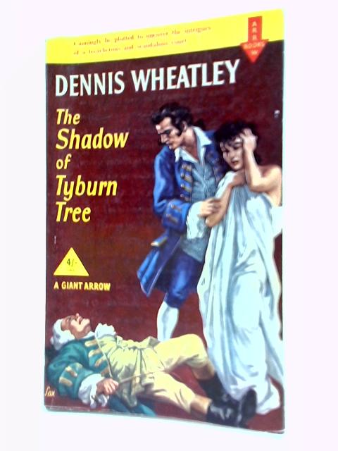 The Shadow of Tyburn Tree von Dennis Wheatley