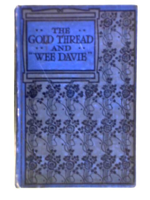 The Gold Thread and Wee Davie: Two Stories for the Young By Norman Macleod