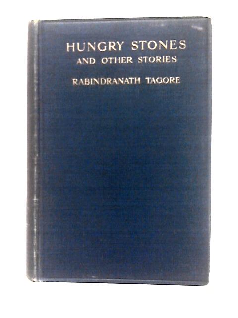 Hungry Stones and Other Stories By Rabindranath Tagore