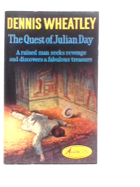 The Quest of Julian Day By Dennis Wheatley