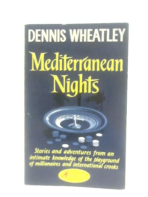 Mediterranean Nights- A Collection of Short Stories By Dennis Wheatley