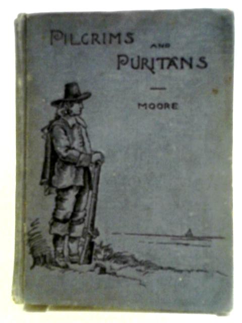 Pilgrims and Puritans von N. Moore