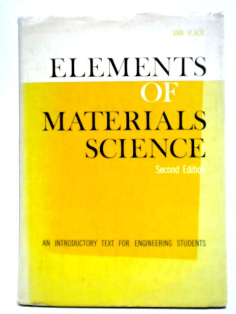 Elements of Materials Science: An Introductory Text for Engineering Students (Addison-Wesley World Student Series Edition) von Lawrence H. Van Black