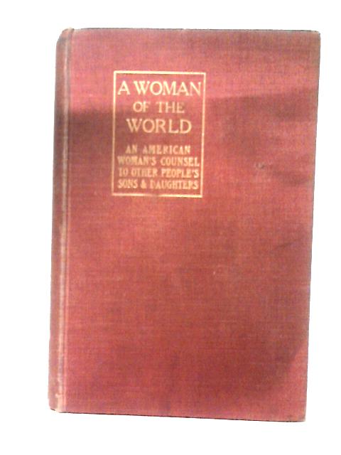 A Woman of the World By Ella Wheeler Wilcox