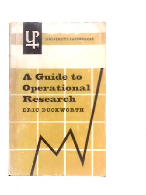 A Guide to Operational Research By W.E.Duckworth