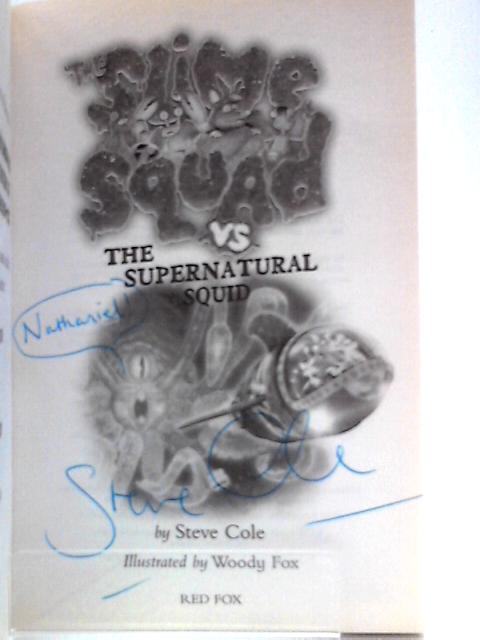 The Slime Squad Vs The Supernatural Squid By Steve Cole