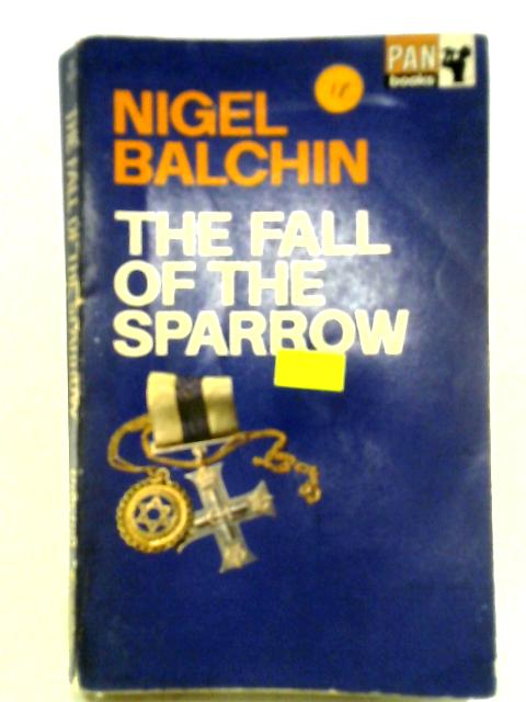 The Fall of the Sparrow von Nigel Balchin