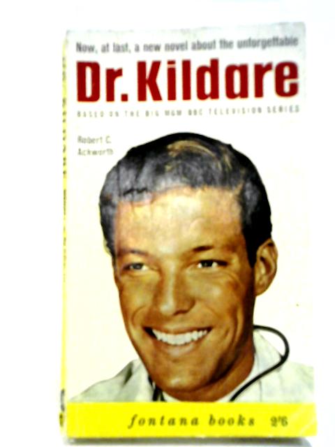 Dr Kildare By Robert C. Ackworth
