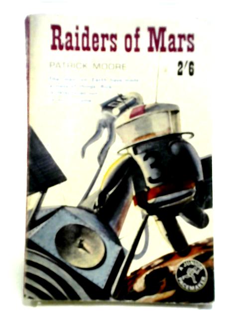 Raiders Of Mars By Patrick Moore