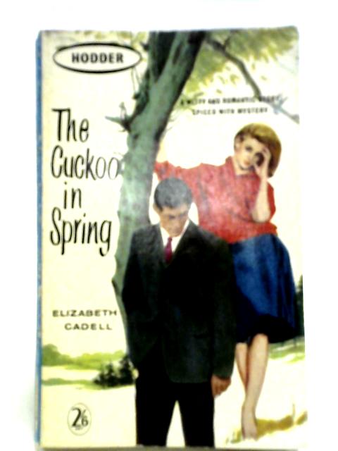 The Cuckoo in Spring By Elizabeth Cadell