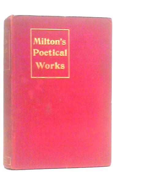 The Poetical Works of John Milton By John Milton