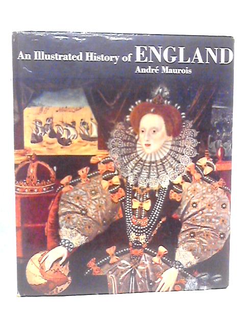 An Illustrated History of England von Andre Maurois