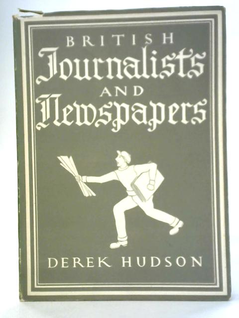 British Journalists and Newspapers von Derek Hudson