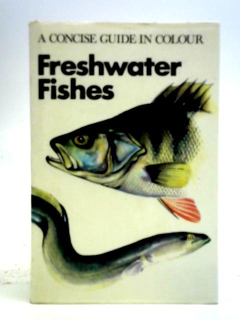 Concise Guide In Colour Freshwater Fishes von J. Vostradovsky